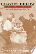 Heaven Below: Early Pentecostals and American Culture