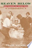 Heaven Below: Early Pentecostals and American Culture