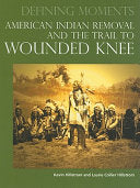 American Indian Removal and the Trail to Wounded Knee