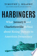 Harbingers: What January 6 and Charlottesville Reveal About Rising Threats to American Democracy