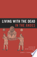 Living with the Dead in the Andes