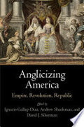 Anglicizing America: Empire, Revolution, Republic