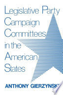 Legislative Party Campaign Committees in the American States