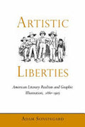 Artistic Liberties: American Literary Realism and Graphic Illustration, 1880-1905