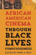 African American Cinema Through Black Lives Consciousness