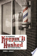 Keepin' it Hushed: The Barbershop and African American Hush Harbor Rhetoric