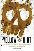 Yellow Dirt: An American Story of a Poisoned Land and a People Betrayed
