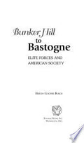 Bunker Hill to Bastogne: Elite Forces and American Society