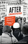 After Emancipation: Racism and Resistance at the University of Virginia