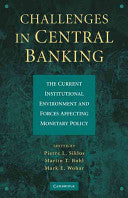 Challenges in Central Banking: The Current Institutional Environment and Forces Affecting Monetary Policy