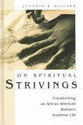 On Spiritual Strivings: Transforming an African American Woman's Academic Life