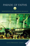 A Parade of Faiths: Immigration and American Religion