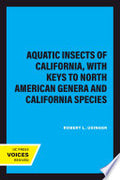 Aquatic Insects of California, with Keys to North American Genera and California Species