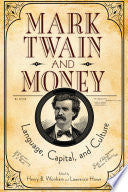 Mark Twain and Money: Language, Capital, and Culture