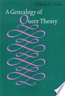 A Genealogy of Queer Theory