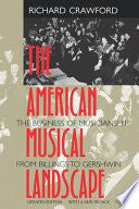 The American Musical Landscape: The Business of Musicianship from Billings to Gershwin, Updated With a New Preface
