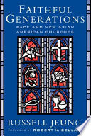 Faithful Generations: Race and New Asian American Churches