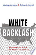 White Backlash: Immigration, Race, and American Politics