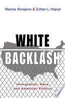 White Backlash: Immigration, Race, and American Politics