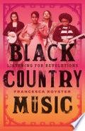 Black Country Music: Listening for Revolutions