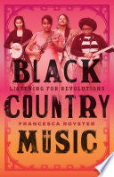 Black Country Music: Listening for Revolutions