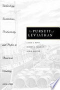 In Pursuit of Leviathan: Technology, Institutions, Productivity, and Profits in American Whaling, 1816-1906
