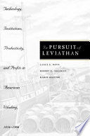 In Pursuit of Leviathan: Technology, Institutions, Productivity, and Profits in American Whaling, 1816-1906