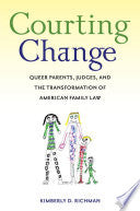 Courting Change: Queer Parents, Judges, and the Transformation of American Family Law