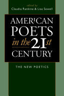 American Poets in the 21st Century: The New Poetics