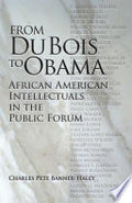 From Du Bois to Obama: African American Intellectuals in the Public Forum