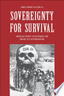 Sovereignty for Survival: American Energy Development and Indian Self-Determination