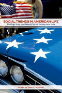 Social Trends in American Life: Findings from the General Social Survey Since 1972