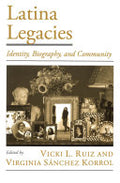 Latina Legacies:Identity, Biography, and Community