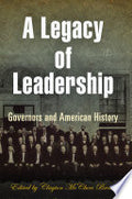A Legacy of Leadership: Governors and American History
