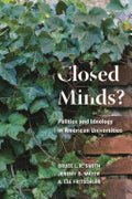 Closed Minds?: Politics and Ideology in American Universities