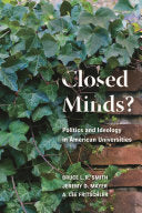 Closed Minds?: Politics and Ideology in American Universities