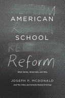 American School Reform: What Works, What Fails, and Why