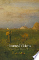Haunted Visions: Spiritualism and American Art