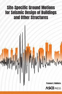 Site-specific Seismic Ground Motions for the Design of Buildings and Other Structures