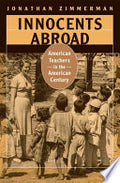 Innocents Abroad: American Teachers in the American Century