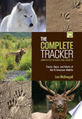 Complete Tracker: Tracks, Signs, and Habits of North American Wildlife
