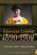 American Cinema, 1890-1909: Themes and Variations
