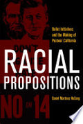 Racial Propositions: Ballot Initiatives and the Making of Postwar California