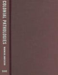 Colonial Pathologies: American Tropical Medicine, Race, and Hygiene in the Philippines