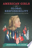 American Girls and Global Responsibility: A New Relation to the World During the Early Cold War