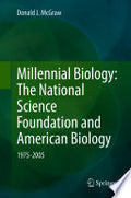 Millennial Biology: The National Science Foundation and American Biology, 1975-2005