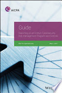 Guide: Reporting on an Entity's Cybersecurity Risk Management Program and Controls, 2017