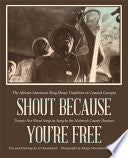 Shout Because You're Free