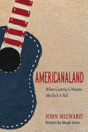 Americanaland: Where Country & Western Met Rock 'n Roll