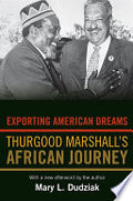 Exporting American Dreams: Thurgood Marshall's African Journey